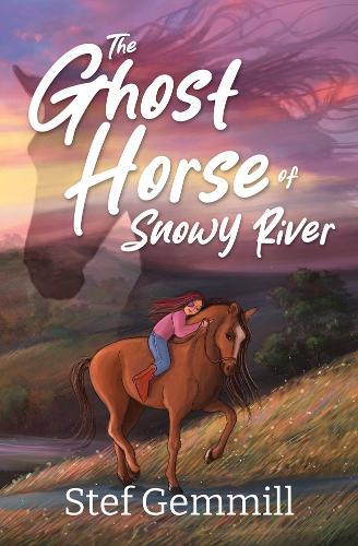 The Ghost Horse of Snowy River  by Stef Gemmill at Abbey's Bookshop, 