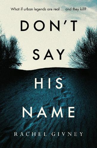 Don't Say His Name  by Rachel Givney at Abbey's Bookshop, 