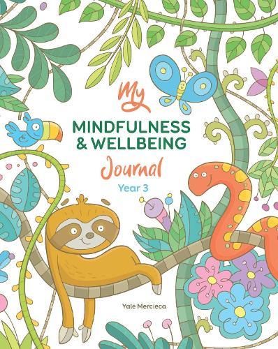 My Mindfulness & Wellbeing Journal Year 3