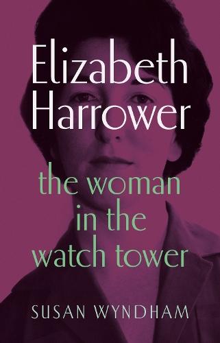 Elizabeth Harrower: The woman in the watch tower  by Susan Wyndham at Abbey's Bookshop, 