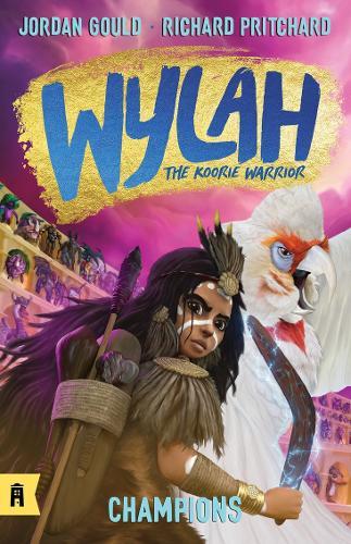 Champions: Wylah the Koorie Warrior 4  by Jordan Gould at Abbey's Bookshop, 