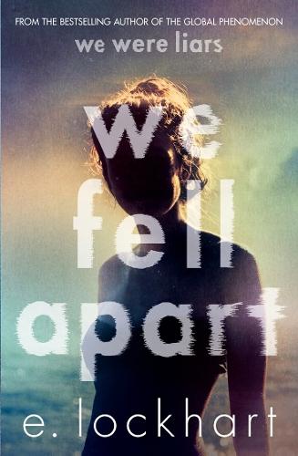 We Fell Apart  by E. Lockhart at Abbey's Bookshop, 