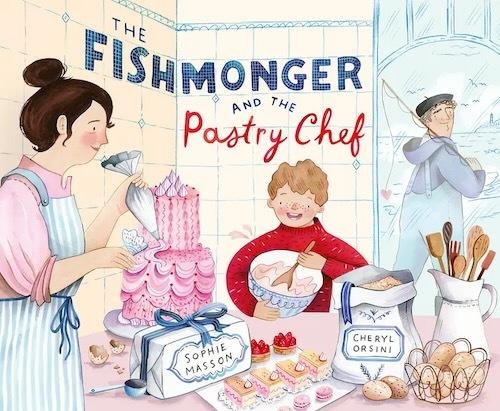 The Fishmonger and the Pastry Chef  by Sophie Masson at Abbey's Bookshop, 