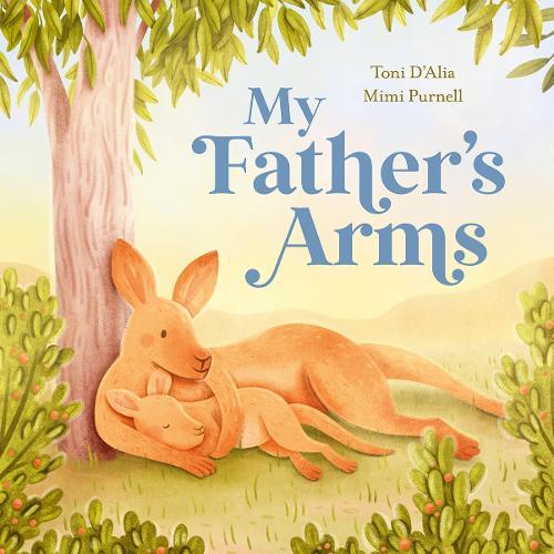 My Father’s Arms  by Toni D'Alia at Abbey's Bookshop, 