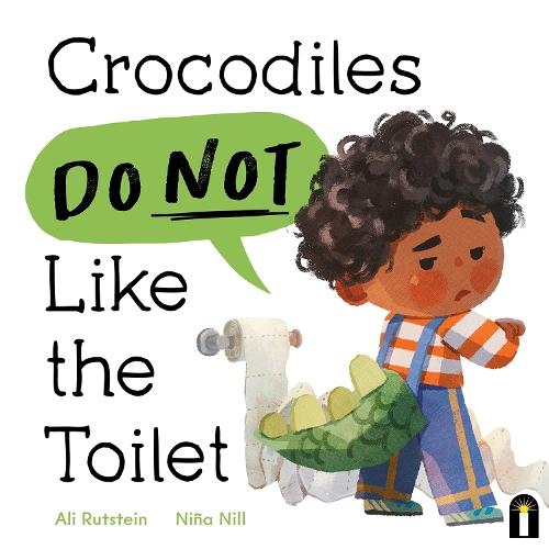 Crocodiles Do Not Like the Toilet  by Ali Rutstein at Abbey's Bookshop, 