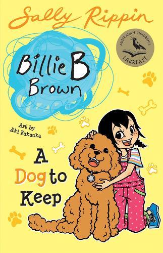 A Dog to Keep: Billie B Brown #28  by Sally Rippin at Abbey's Bookshop, 