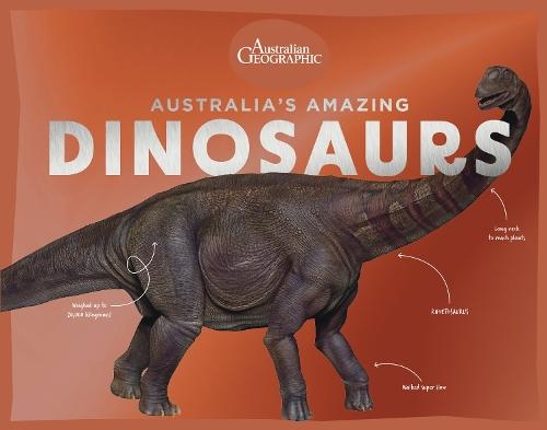 Australia’s Amazing Dinosaurs  by Australian Geographic at Abbey's Bookshop, 