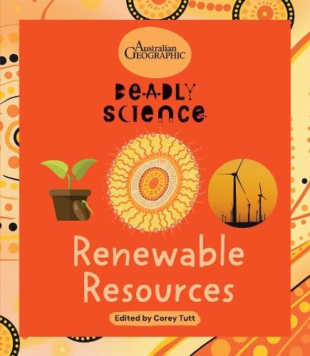 Renewable Resources: Deadly Science  by Australian Geographic at Abbey's Bookshop, 
