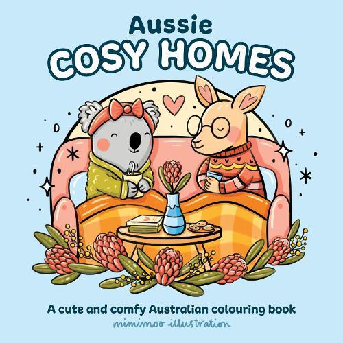 Aussie Cosy Homes: A cute and comfy Australian colouring book  by Mimimoo Illustration at Abbey's Bookshop, 
