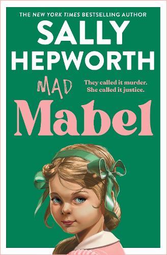 Mad Mabel  by Sally Hepworth at Abbey's Bookshop, 
