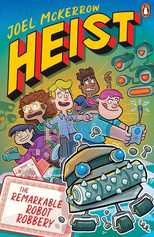 Heist 2: The Remarkable Robot Robbery  by Joel McKerrow at Abbey's Bookshop, 