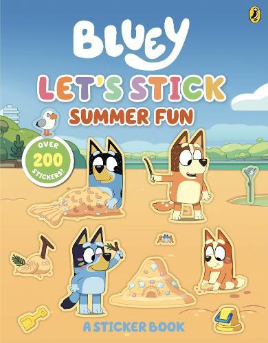 Bluey: Let's Stick Summer Fun: A Sticker Book