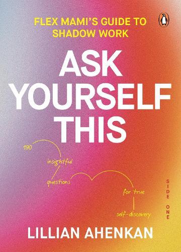 Ask Yourself This: Flex Mami's guide to shadow work  by Lillian Ahenkan at Abbey's Bookshop, 