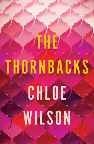 The Thornbacks  by Chloe Wilson at Abbey's Bookshop, 