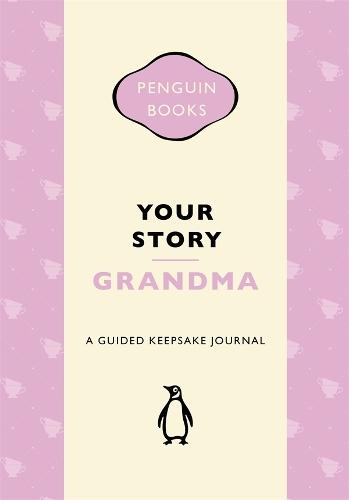 Your Story, Grandma: A guided keepsake journal  by Penguin Random House Australia at Abbey's Bookshop, 