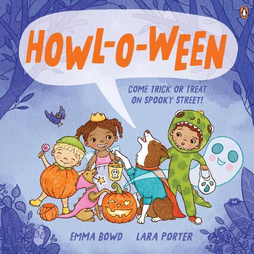 Howl-o-ween: Come Trick or Treat On Spooky Street  by Emma Bowd at Abbey's Bookshop, 