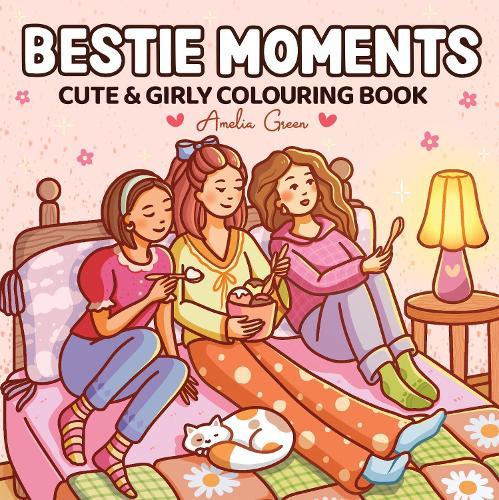 Bestie Moments  by Amelia Green at Abbey's Bookshop, 