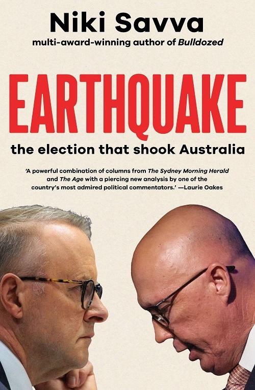 Earthquake: the election that shook Australia  by Niki Savva at Abbey's Bookshop, 