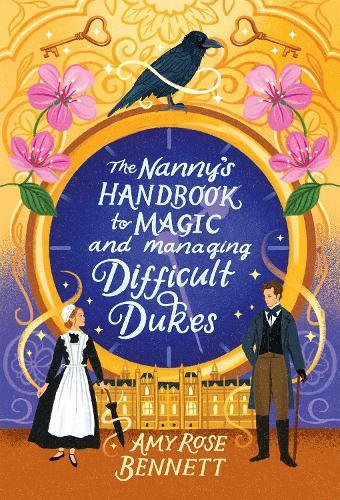 The Nanny's Handbook to Magic and Managing Difficult Dukes  by Amy Rose Bennett at Abbey's Bookshop, 