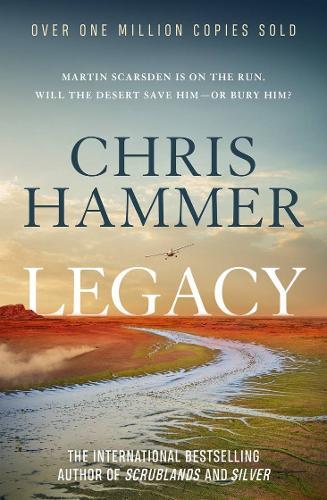 Legacy (#4 Martin Scarsden)  by Chris Hammer at Abbey's Bookshop, 