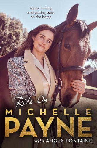 Ride On: Hope, healing and getting back on the horse  by Michelle Payne at Abbey's Bookshop, 