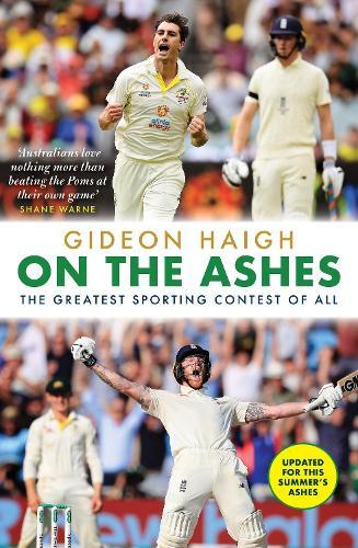 On the Ashes: The greatest sporting contest of all  by Gideon Haigh at Abbey's Bookshop, 