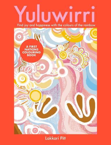 Yuluwirri: A First Nations colouring book  by Lakkari Pitt at Abbey's Bookshop, 
