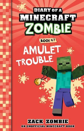 Amulet Trouble (Diary of a Minecraft Zombie, Book 47)  by Zack Zombie at Abbey's Bookshop, 
