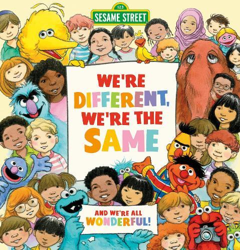 We're Different, We're the Same and We're all Wonderful! (Sesame Street)