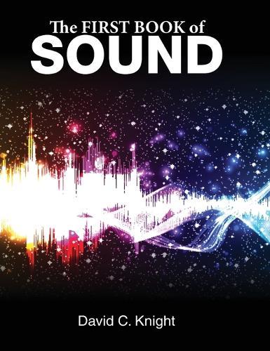 The First Book of Sound  by David C Knight at Abbey's Bookshop, 