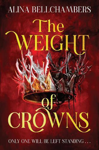 The Weight of Crowns  by Alina Bellchambers at Abbey's Bookshop, 