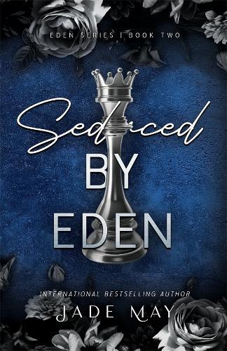 Seduced by Eden: A friends-to-lovers contract romance (Eden series book 2)  by Jade May at Abbey's Bookshop, 