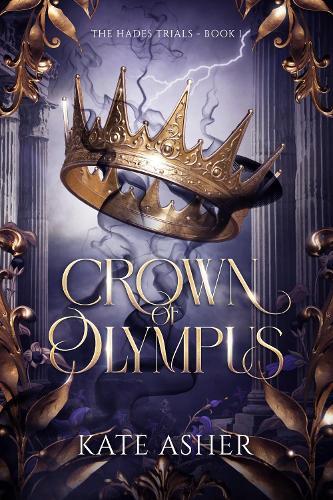 Crown of Olympus: The Hades Trials book 1  by Kate Asher at Abbey's Bookshop, 