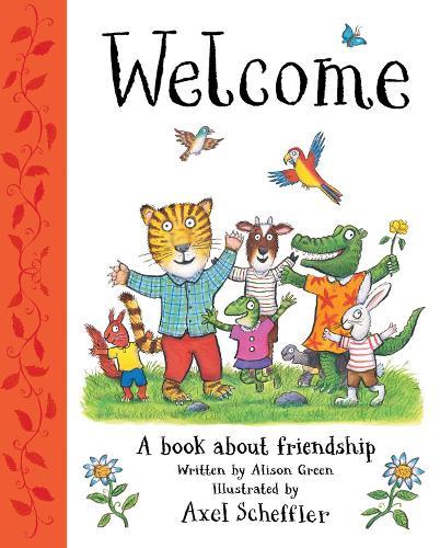 Welcome: A Book About Friendship  by Alison Green at Abbey's Bookshop, 