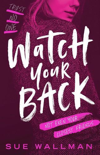 Watch Your Back  by Sue Wallman at Abbey's Bookshop, 