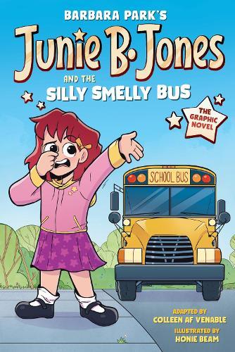 Junie B. Jones and the Silly Smelly Bus: The Graphic Novel  by Barbara Park at Abbey's Bookshop, 