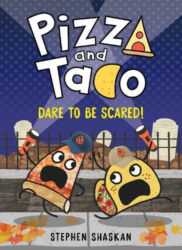 Dare to be Scared! (Pizza and Taco #7)  by Stephen Shaskan at Abbey's Bookshop, 