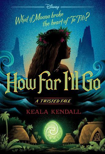 How Far I'll Go (Disney: A Twisted Tale #22)  by Keala Kendall at Abbey's Bookshop, 