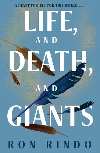 Life, and Death, and Giants  by Ron Rindo at Abbey's Bookshop, 