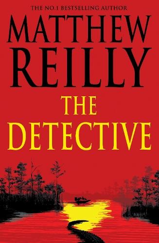 The Detective  by Matthew Reilly at Abbey's Bookshop, 