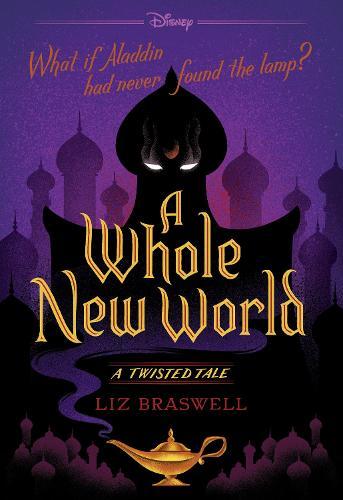 A Whole New World (#1 Disney: A Twisted Tale)  by Liz Braswell at Abbey's Bookshop, 