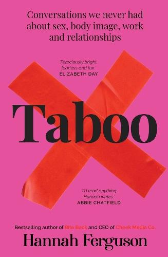 Taboo: Conversations we never had about sex, body image, work and relationships