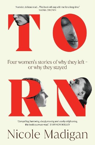 Torn: Four Women’s Stories of Why They Left – or Why They Stayed  by Nicole Madigan at Abbey's Bookshop, 