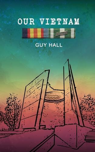 Our Vietnam  by Guy Hall at Abbey's Bookshop, 