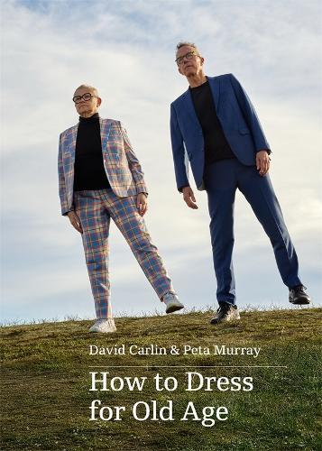 How to Dress for Old Age