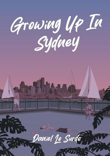 Growing up in Sydney  by Daniel Lo Surdo at Abbey's Bookshop, 