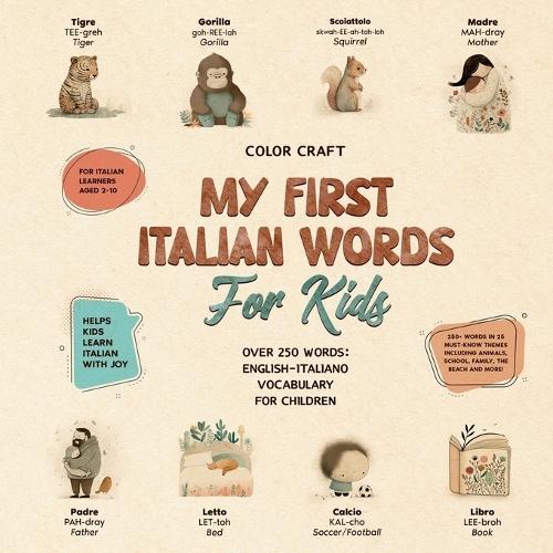 My First Italian Words Book For Kids: English-Italiano for Young Learners Aged 2-10, With 250+ illustrations  by Color Craft at Abbey's Bookshop, 