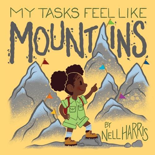 My Tasks Feel Like Mountains: A book about task paralysis and getting things done!  by Nell Harris at Abbey's Bookshop, 