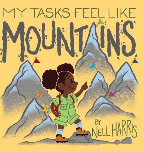 My Tasks Feel Like Mountains: A book about task paralysis and getting things done!  by Nell Harris at Abbey's Bookshop, 
