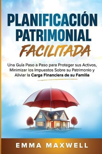 Planificación Patrimonial Facilitada  by Emma Maxwell at Abbey's Bookshop, 